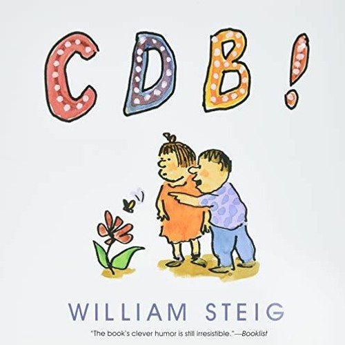 [ACCESS] EBOOK EPUB KINDLE PDF Cdb! by  William Steig &  William Steig 🗸