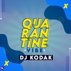 QUARANTINE VYBE DJ KODAK