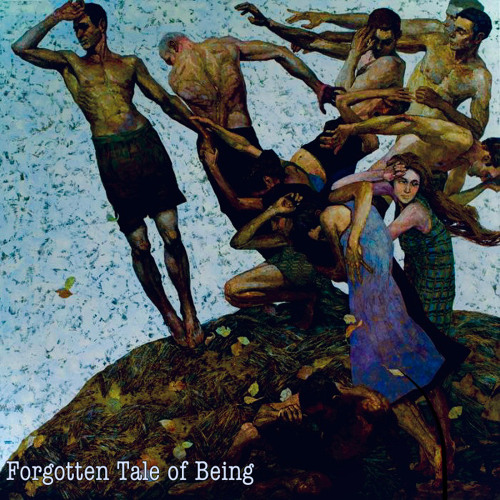 Forgotten Tale of Being