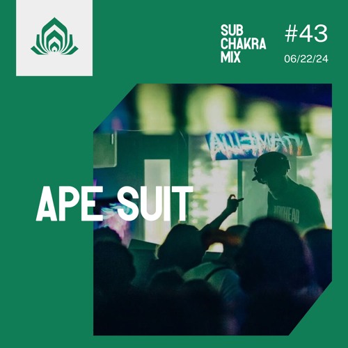 Ape Suit - Sub Chakra Mix - 043