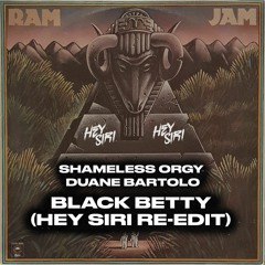Black Betty (HEY SIRI Re-Edit)