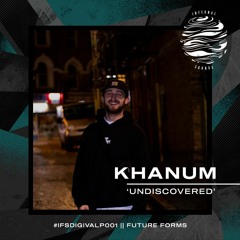 Khanum - Undiscovered (OUT NOW ON IFS)