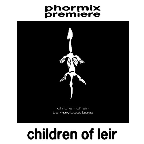 Premiere: Children Of Leir - Barrow Boot Boys Pt.2 [NP009]