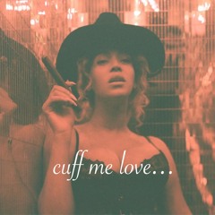 Beyonce - Cuff Me Love (Fragg Edit)