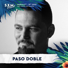 PASO DOBLE - Live at SXM Festival 2022