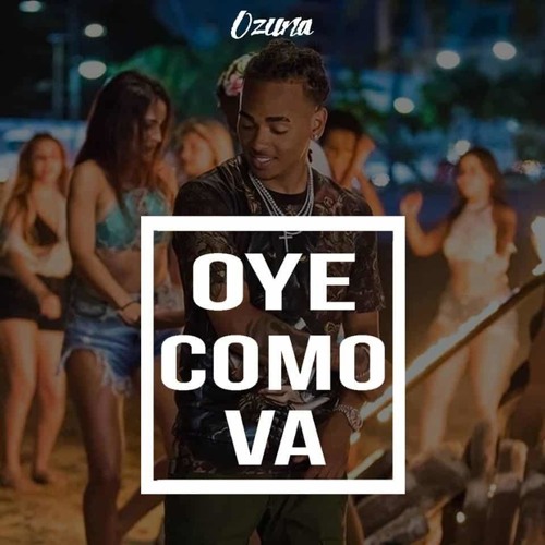 Ozuna - Oye Como Va (Owen Remix)