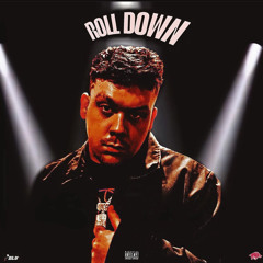 ROLL DOWN