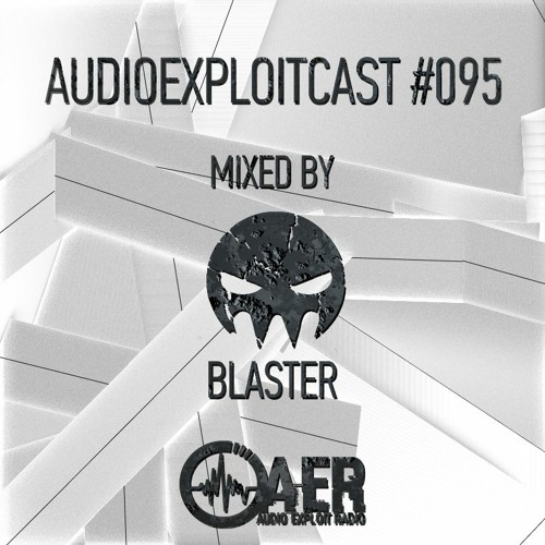 Audioexploitcast #095 by Blaster