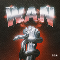 W.A.N ( Prod . BTGrin x Isaiah Valmont )