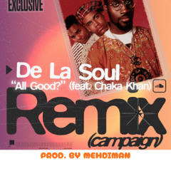 ALL GOOD - Del a Soul feat. Chaka Khan Remix (prod. by Mehdiman)