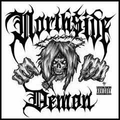 NORTHSIDE DEMON (PROD. DJ BOG)