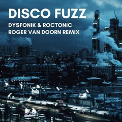 DysFoniK & Roctonic - Disco Fuzz (Roger Van Doorn Remix)