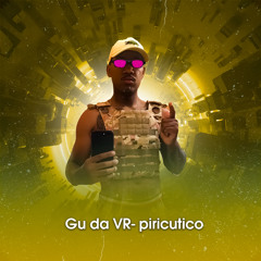 Gu da VR- piricutico