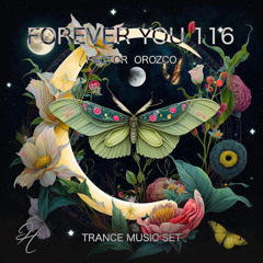 Forever You 116 - Trance Music Set