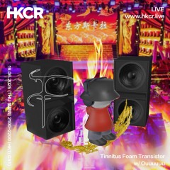 Tinnitus Foam Transistor w/ Ouuuuuu - 19/06/2025