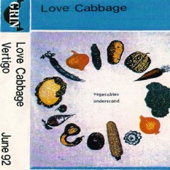 Vertigo (Grin) Love Cabbage - June 1992