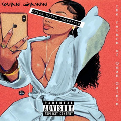 QUAN GAININ - FREAK BITCH