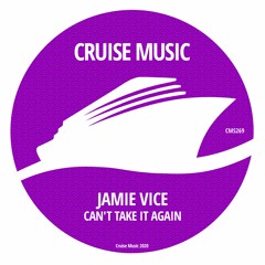Jamie Vice - Can't Take It Again (Radio Edit) [CMS269]