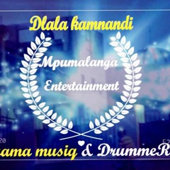 dlala kamnandi_-_FistosEyama music & DrummeRTee924