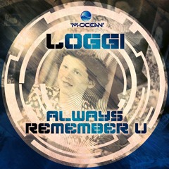 Loggi 'Always Remember U' [M Ocean Records]