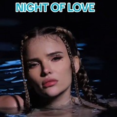 NIGHT OF LOVE ❤️