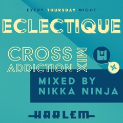 ECLECTIQUE 2022 OCT -Nikka Ninja Cross Addiction MIX-