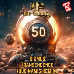 Sigmus- Transendence (Duo:Namis Remix)- Dirtbox Recordings- FREE DOWNLOAD