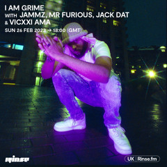 I Am Grime with Jammz, Mr Furious, Jack Dat & Vicxxi Ama - 26 Februry 2023