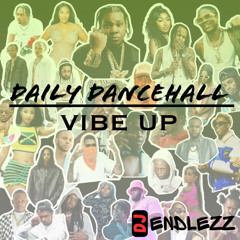 Daily Dancehall Vibe Up (Mar 2025)