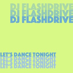 BDR14 / DJ Flashdrive - Let's Dance Tonight