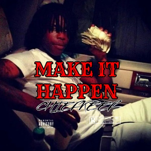 Chief Keef - Make It Happen [AI] v.1