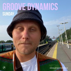 Groove Dynamics w/ Benjamin Groove - 13th March 2022