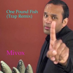 One Pound Fish (Trap Remix)