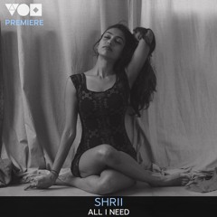 Premiere Shrii - All I Need (Original Mix) [Out Of Options]
