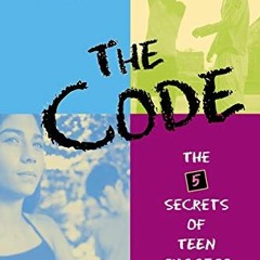 READ KINDLE 💘 The Code: The Five Secrets of Teen Success by  Mawi Asgedom EBOOK EPUB