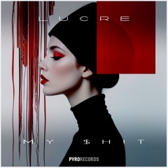 PREMIERE! LUCRE - My Ht (Extended) Pyro Records