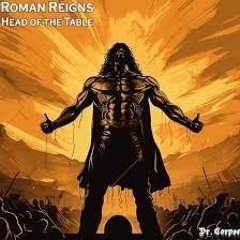 Dr.Corpse – Head Of The Table (Roman Reigns)
