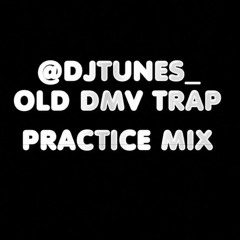 Throwback DMV Trap Practice Mix