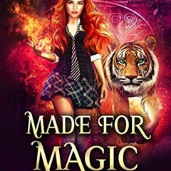 [Access] EBOOK 📃 Made For Magic: A Magical Academy Reverse Harem Story (Makings of a