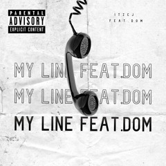 ITZCJ - My Line (feat. D0M)