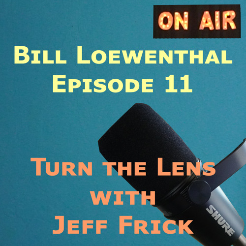 #11 Bill Loewenthal - Changing behavior, hard. Continuously upgrading user experience, easy.