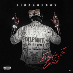 LiDoughboy ~ Everyday Im Outside