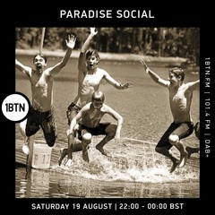 Paradise Social Radio Show 1BTN - Aug 23