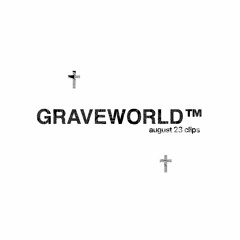 graveworld august 23 clips (+ guests)