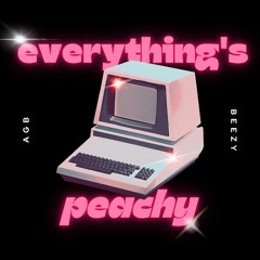 Everything’s Peachy! (deleting soon)