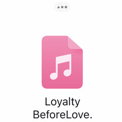 LoyaltyBeforeLove- FourtyG, BigWater, & Nay