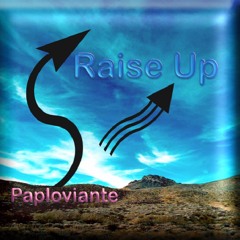 Raise Up - Paploviante open collab