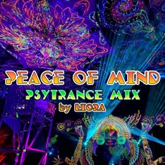 PEACE OF MIND -  PsyTrance Mix By LIORA