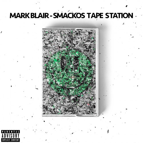 lige ud bede stivhed Stream Mark Blair - Smackos Tape Station by Shall Not Fade | Listen online  for free on SoundCloud