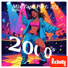 (Défis) Mix Tape 2/3: Rap, Hip Hop 2000's ONLY
